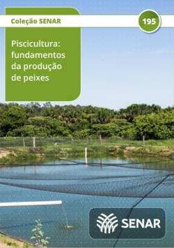 Piscicultura: fundamentos da produção de peixes