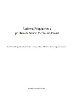 Reforma psiquiátrica e política de saúde mental no Brasil: 15 anos depois de Caracas