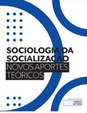 Sociologia da socialização: novos aportes teóricos