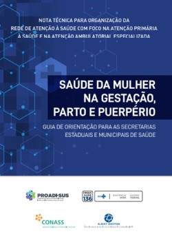 Nota técnica na atenção primária à saúde e na atenção ambulatorial especializada: saúde da mulher na gestação, parto e puerpério