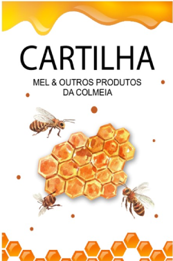 Mel e outros produtos da colmeia