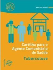 Cartilha para o agente comunitário de saúde: tuberculose