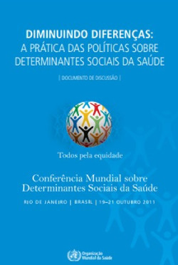 Diminuindo diferenças: a prática das políticas sobre determinantes sociais da saúde: documento de discussão