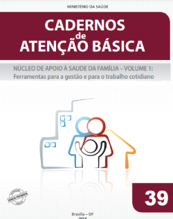 Núcleo de apoio à saúde da família: ferramentas para gestão e trabalho cotidiano - cadernos de atenção básica, n. 39