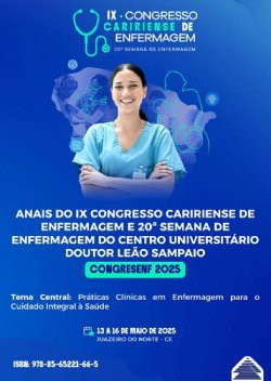 Anais do IX Congresso Caririense de Enfermagem:  práticas clínicas  para o cuidado integral à saúde