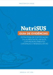 NutriSUS estratégia de fortificação da alimentação infantil com micronutrientes (vitaminas e minerais) em pó: guia de evidências