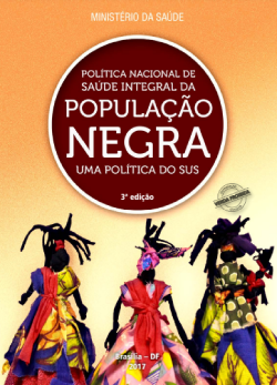 Política nacional de saúde integral da população negra: uma política para o SUS