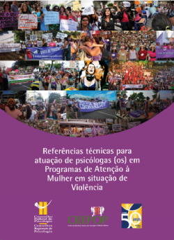 Referências técnicas para atuação de psicólogas (os) em programas de atenção à mulher em situação de violência