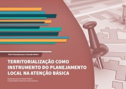 Territorialização como instrumento do planejamento local na atenção básica