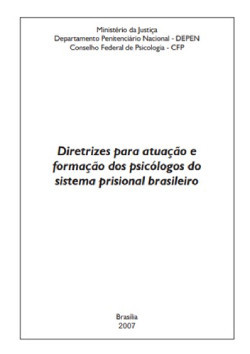 Diretrizes para atuação e formação dos psicólogos do sistema prisional brasileiro