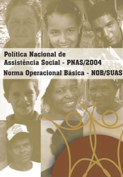 Política Nacional de Assistência Social PNAS/ 2004 - Norma Operacional Básica NOB/SUA