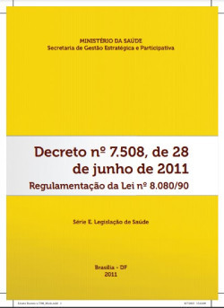 Decreto nº 7.508, de 28 de junho de 2001 : regulamentação da Lei nº 8.080/90